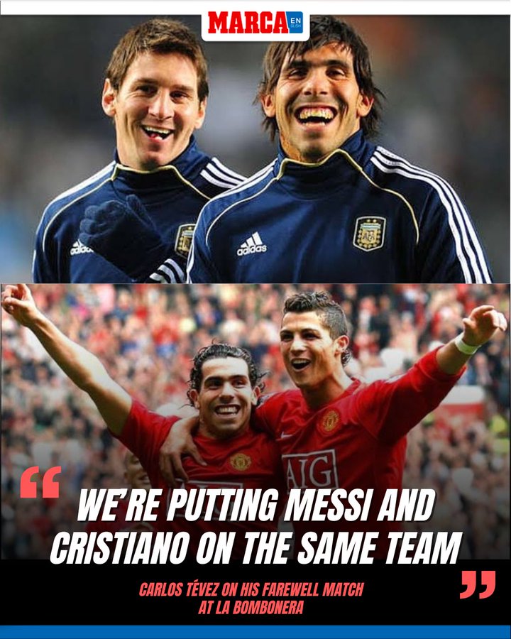 Tevez: Tôi dự định chơi trận đấu chia tay của mình tại La Bombonera, nơi Messi và Ronaldo sẽ chơi cùng nhau