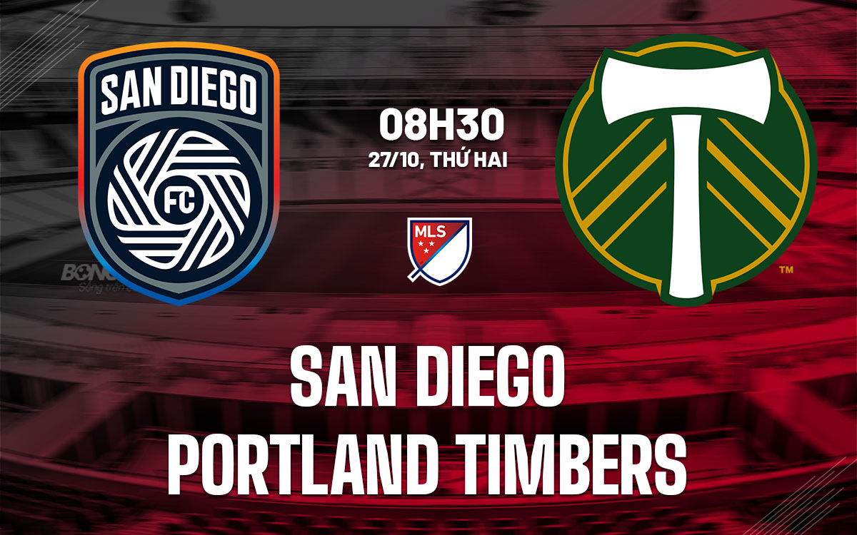 Nhận định San Diego vs Portland Timbers 8h30 ngày 27/10 (Nhà nghề Mỹ 2025)